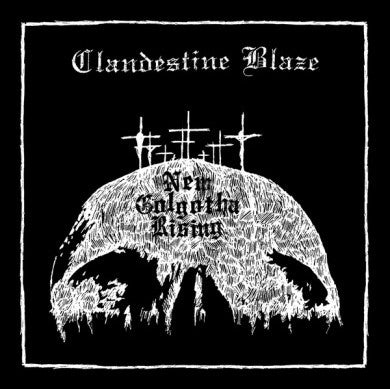 CLANDESTINE BLAZE - New Golgotha Rising CD