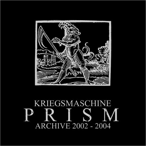 Kriegsmaschine – Prism: Archive 2002-2004 CD