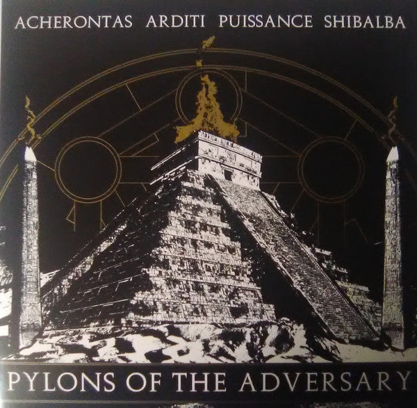 Acherontas / Arditi / Puissance / Shibalba – Pylons Of The Adversary LP