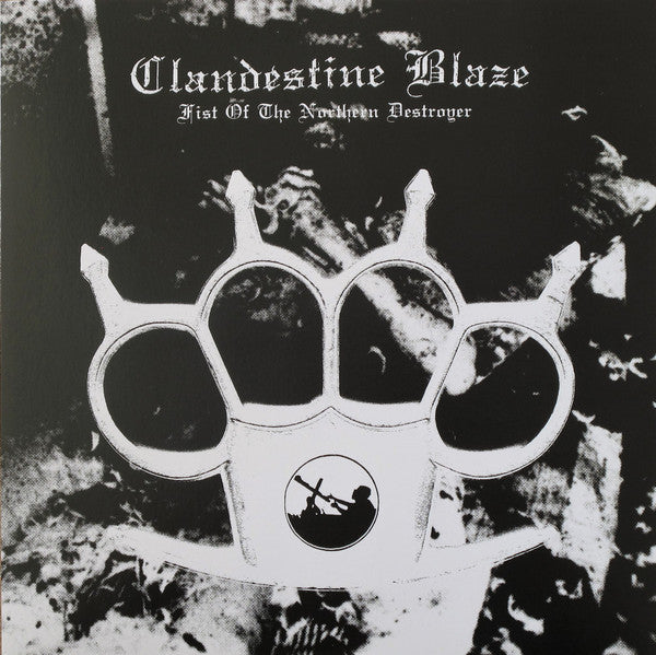 Clandestine Blaze – Fist Of The Northern Destroyer LP